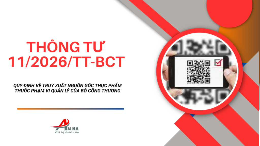 Truy xuất nguồn gốc thực phẩm theo Thông tư 11/2026/TT-BCT